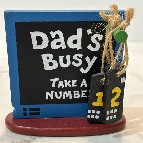 Dad’s busy take a number desk top sign - Picture 6 of 6